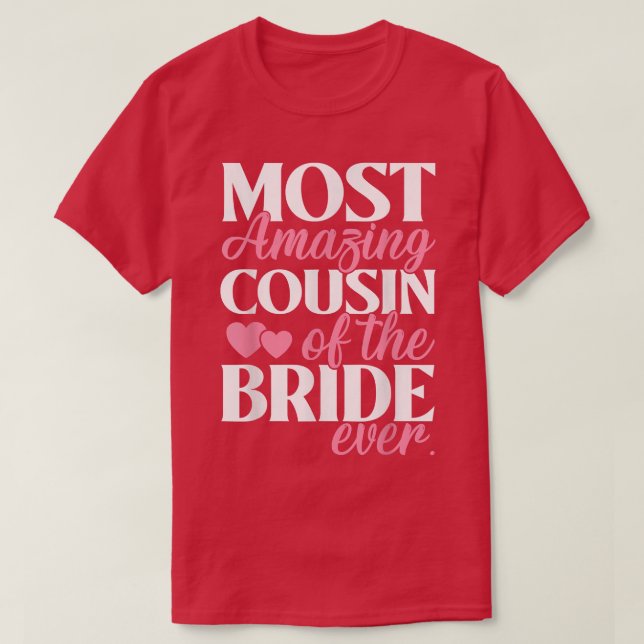 T-shirt Cousin le plus incroyable du mariage de la mariée  (Design devant)