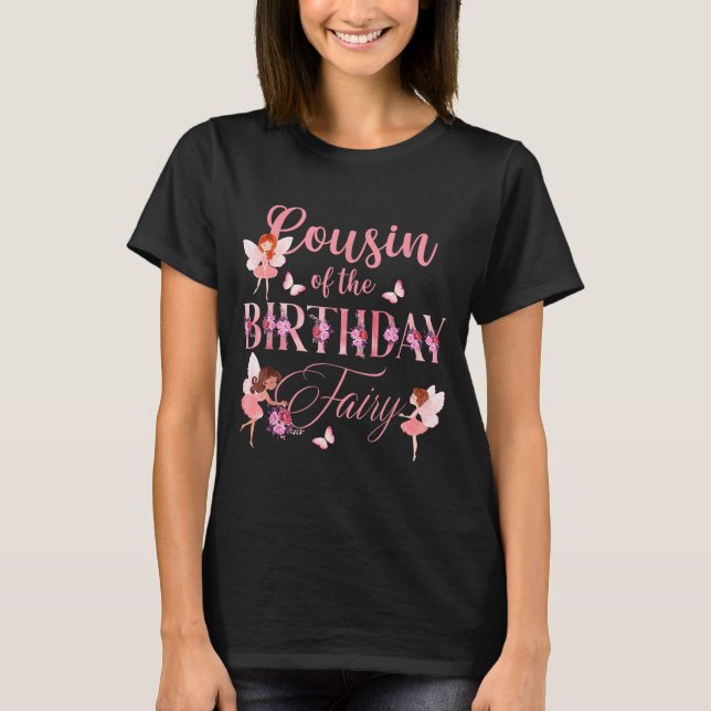 T-shirt Cousin Of The Birthday Fairy First Birthday Family (Devant)