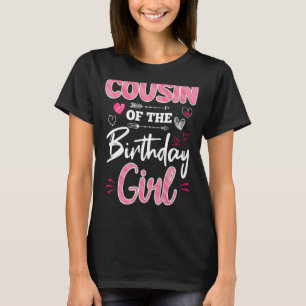 T-shirt Cousin Of The Birthday Girl Funny Family B-Day Par
