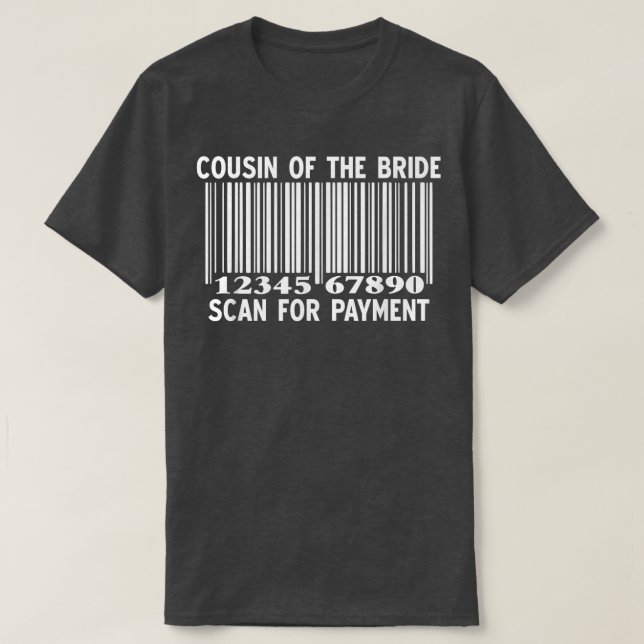 T-shirt Cousin Of The Bride Scan For Payment Wedding Party (Design devant)
