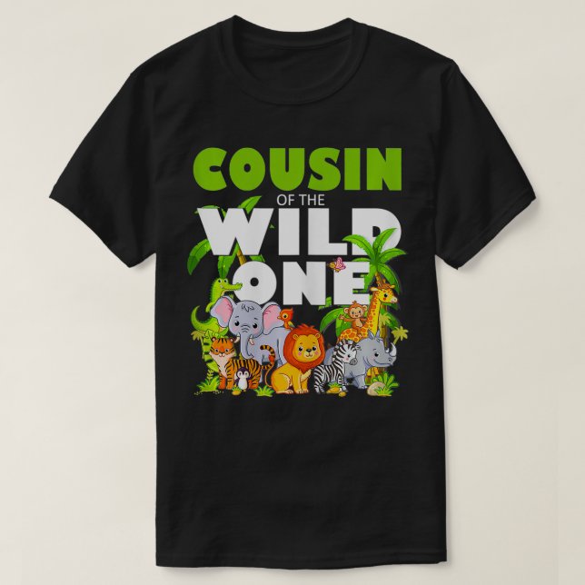 T-shirt Cousin of the Wild One Zoo Birthday Safari Jungle  (Design devant)
