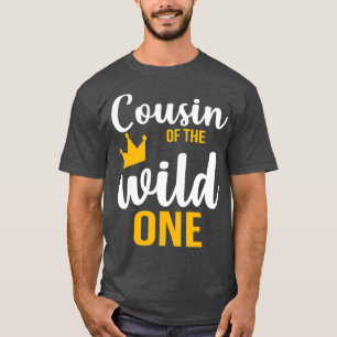 T-shirt Cousin Of The Wild Un 1Er Anniversaire Première Ch