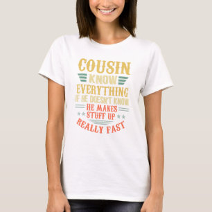 T-shirt Cousin Sait Tout S'Il Ne Sait Pas Vintage