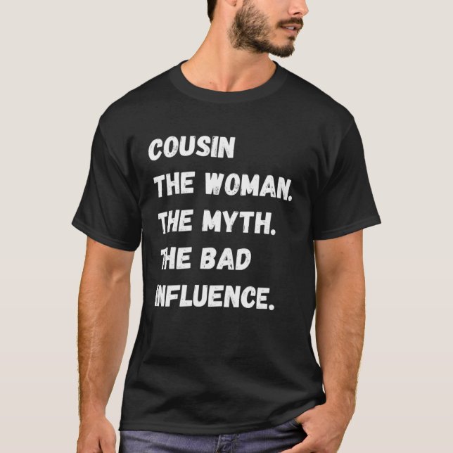 T-shirt Cousin The Woman The Myth The Bad Influence (Devant)