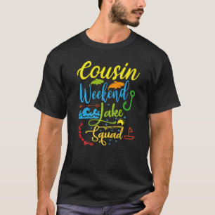 T-shirt Cousin Week-end Équipe Lac Squad Famille Vacances
