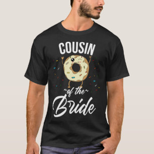 T-shirt Cousine de la mariée Donut Mariage Réception de m