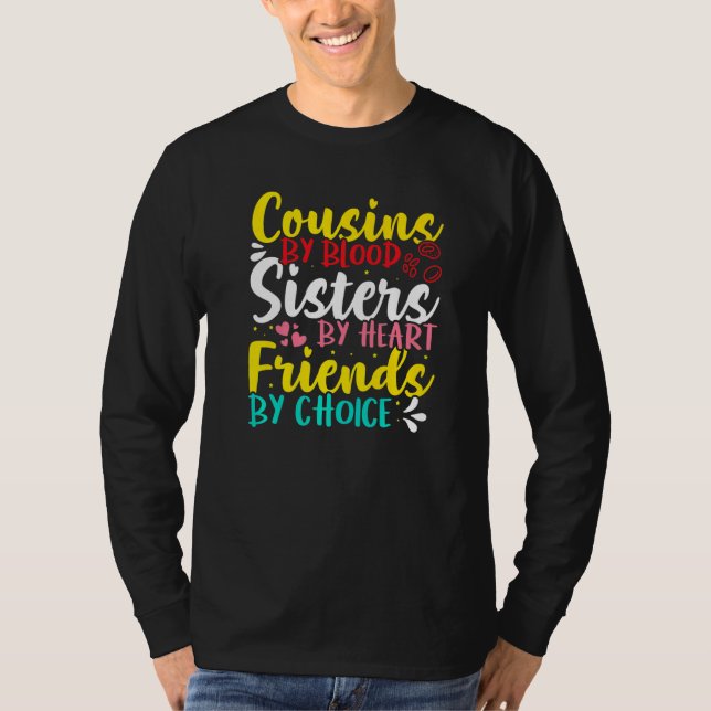 T-shirt Cousins By Blood Sisters By Heart Friends By Choic (Devant)