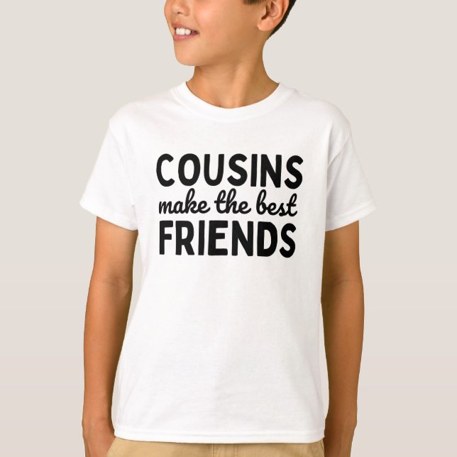 T-shirt Cousins Make The Best Friends (Devant)