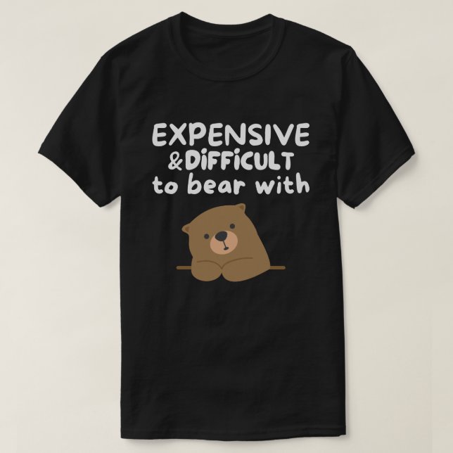 T-shirt Coûteux et difficile à porter avec drôle (Design devant)