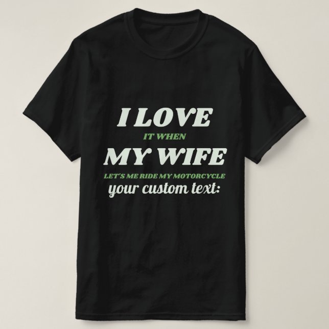 T-shirt coutume J'aime ma femme me laisse conduire ma moto (Design devant)