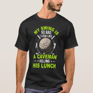 T-shirt Couture De Golf Si Mauvaise Ressembler À Caveman