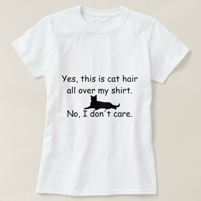 T-shirt Couvert de cheveux de chat et je m'en fiche (Design devant)