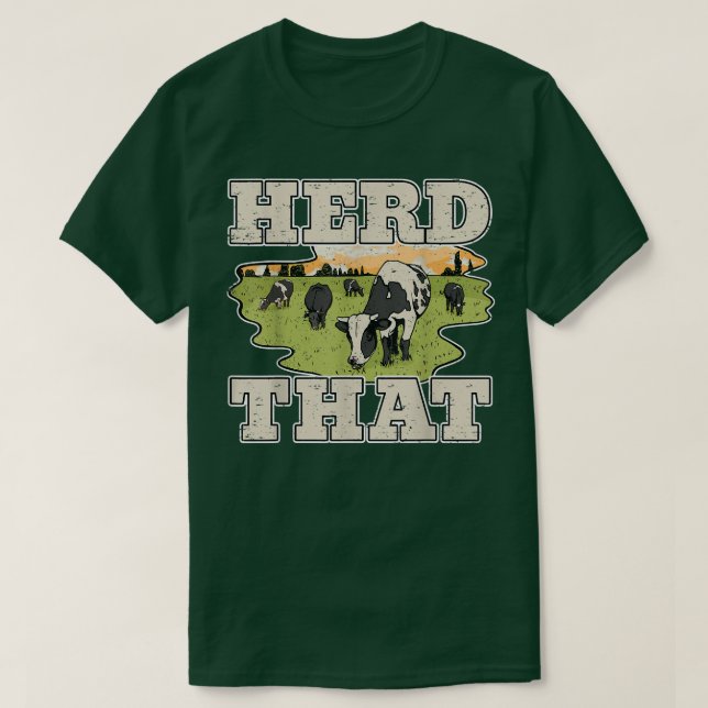 T-shirt Cow Lover Cattle Farmer Herd That Cow (Design devant)