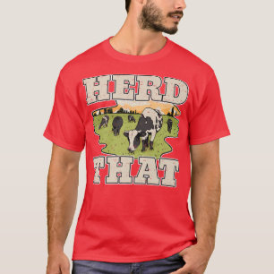 T-shirt Cow Lover Cattle Farmer Herd That Cow