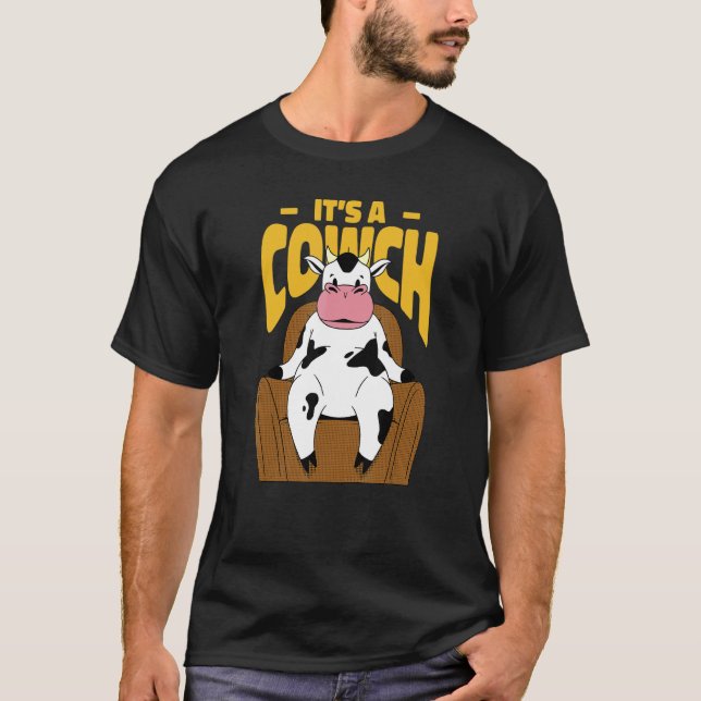 T-shirt Cow Sitting On A Couch Next Quote That Reads It's  (Devant)
