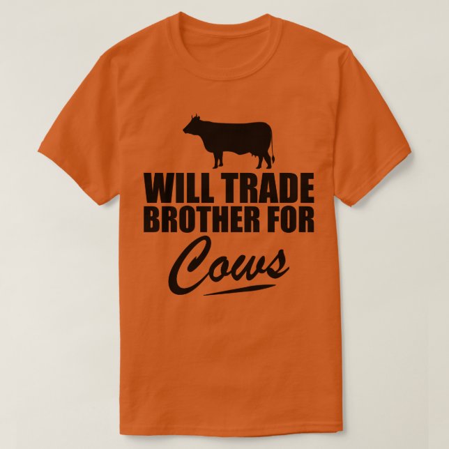 T-shirt Cow Will commerce frère pour les vaches (Design devant)