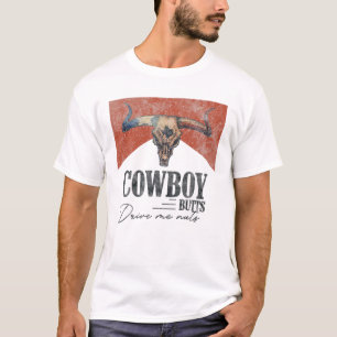 T-shirt Cowboy Butts Me Drive Nuts Retro Western Country M