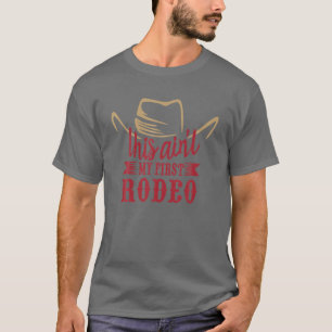 T-shirt Cowboy Casquette Ce n'est pas mon premier rodéo co