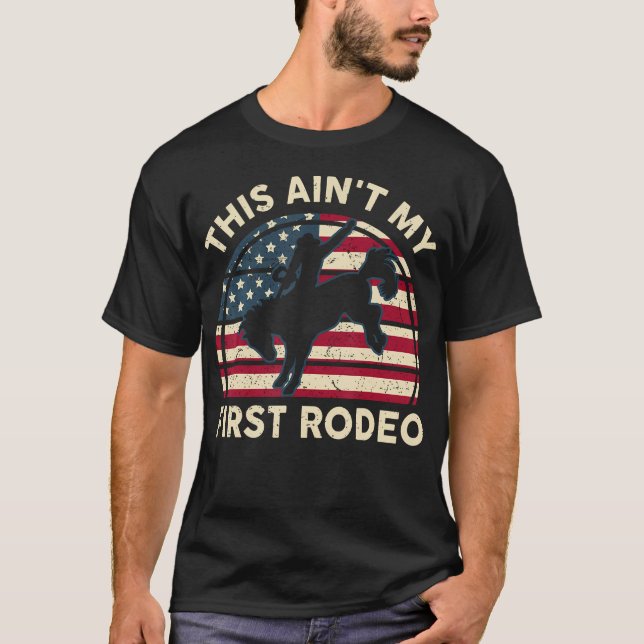 T-shirt Cowboy-Shirt Aint Mon Premier Rodéo Drôle Hor Occi (Devant)
