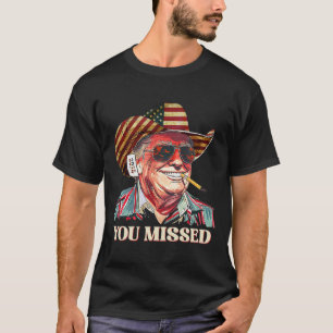 T-shirt Cowboy Trump occidental Vous avez raté Drapeau amé