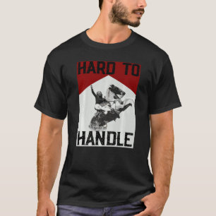 T-shirt Cowgirl équitation difficile à manipuler du pays o