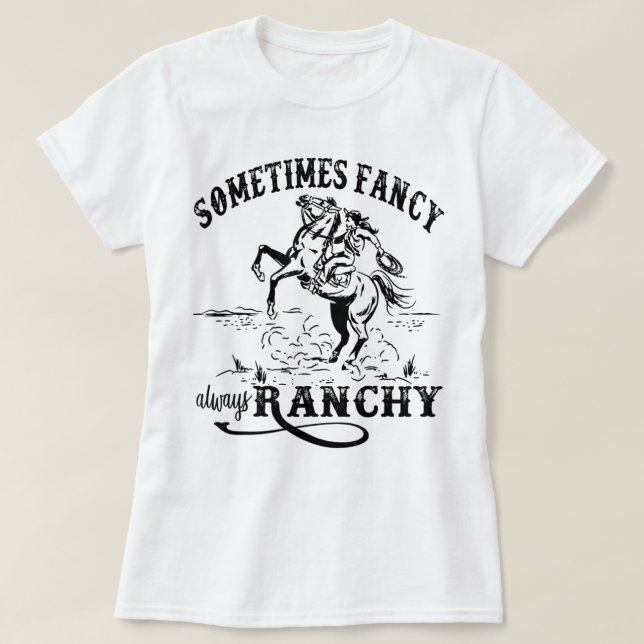 T-shirt Cowgirl rétro Parfois Fancy Toujours Ranchy Horse (Design devant)