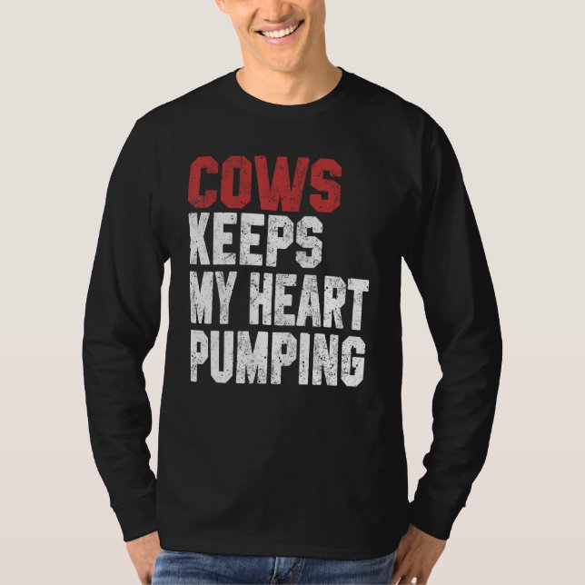 T-shirt Cows Keeps My Heart Pumping Farmer Cow Girl Mom I  (Devant)