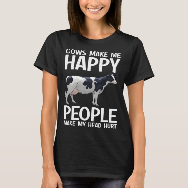 T-shirt Cows Make Me Happy People Make Head Hurt Farmer  C (Devant)