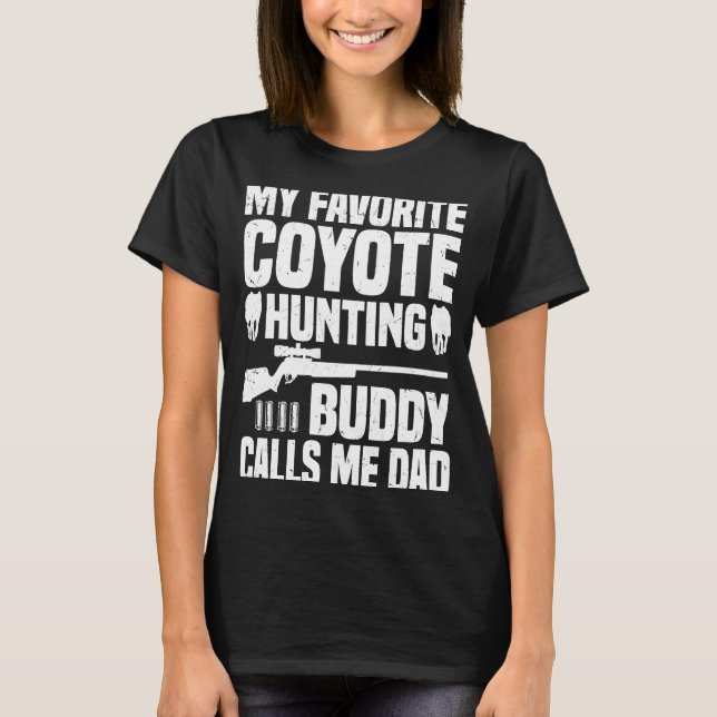 T-shirt Coyote Hunting Dad  Coyote Hunter  1 (Devant)