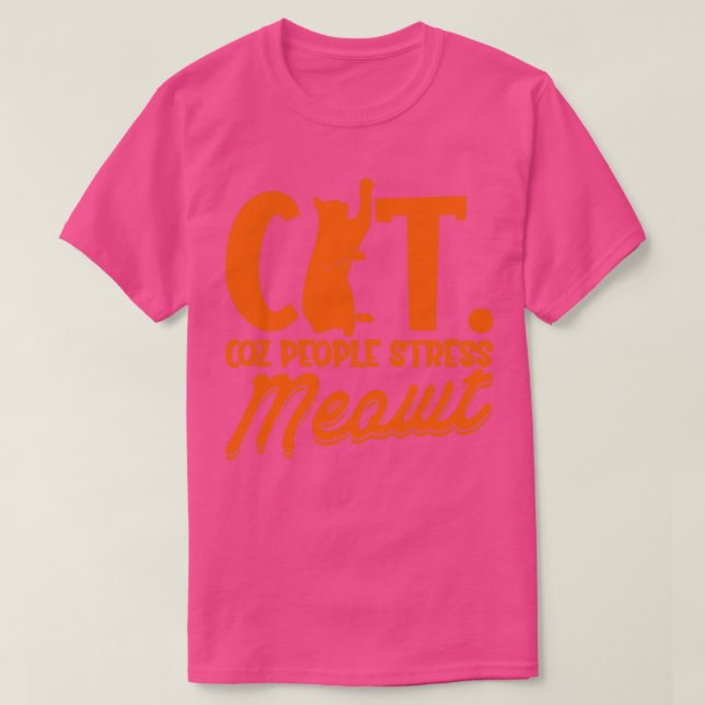 T-shirt Coz People Stress Meowt Amoureux des chats Antisoc (Design devant)