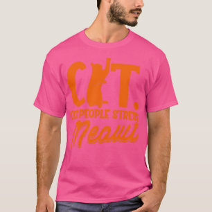 T-shirt Coz People Stress Meowt Amoureux des chats Antisoc