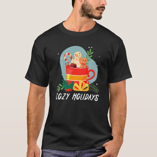T-shirt Cozy And Cold Holidays Chocolate Hot Cocoa   (Devant)