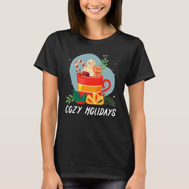 T-shirt Cozy And Cold Holidays Chocolate Hot Cocoa (Devant)