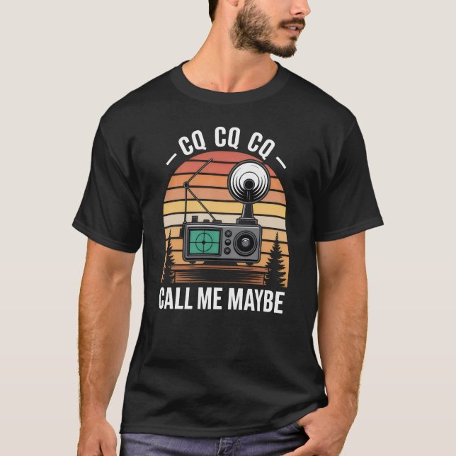 T-shirt CQ Call Me Maybe - Ham Radio (Devant)