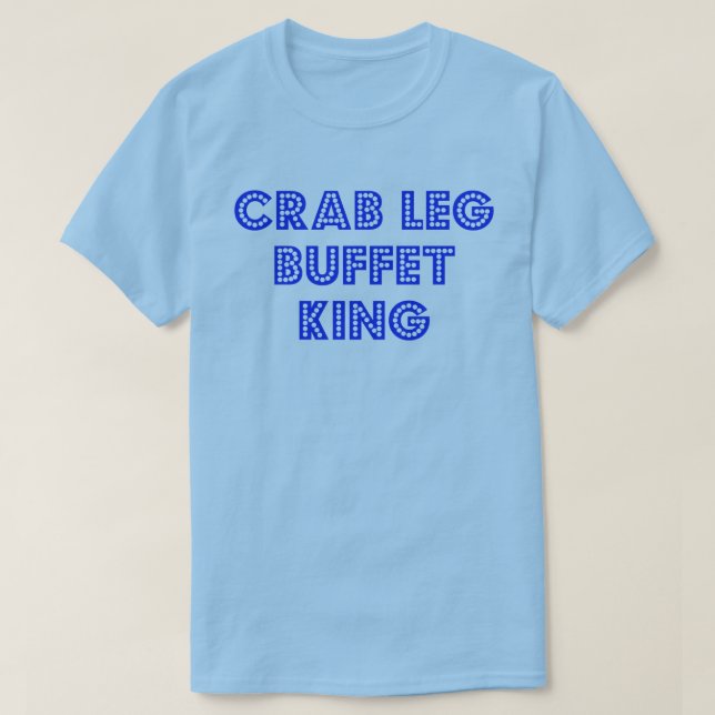 T-shirt Crab Leg Buffet King (Design devant)