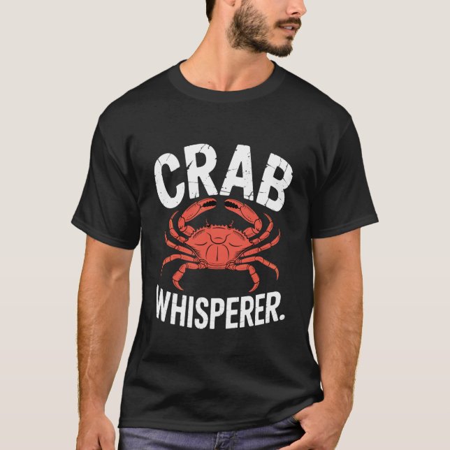 T-shirt Crab Whisperer Funny Seafood Ocean Lover Fishing C (Devant)
