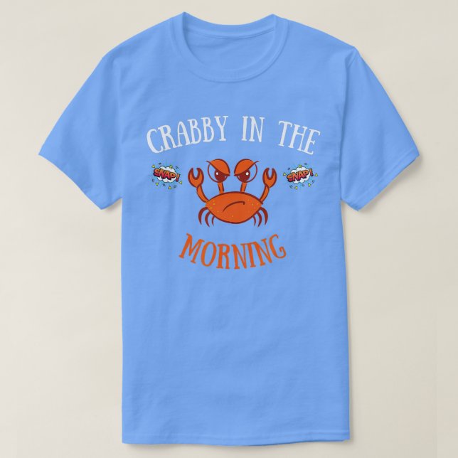 T-shirt Crabby Im dans le matin amusant crabe pyjama (Design devant)