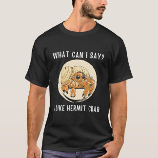 T-shirt Crabe ermite Kawaii W Puis-je dire que j'aime le c