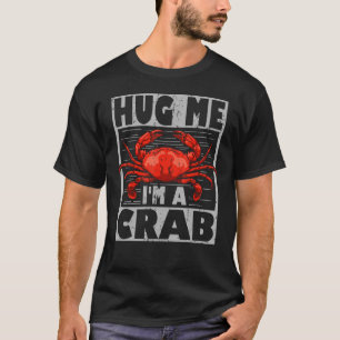 T-shirt Crabe mignon me dit : "Je suis un crabe et un crab