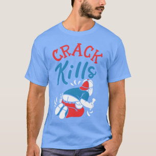 T-shirt Crack tue drôle de plombier fille des années 80