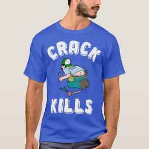 T-shirt Crack Tue Drôle Plomber Pour Hommes