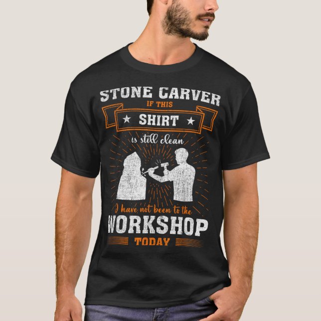 T-shirt Craftsmen Quote Funny Stone Carver  (Devant)