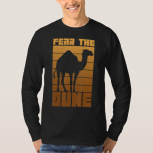 T-shirt Craignez La Dune Pour Un Dromedaire