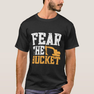 T-shirt Craignez le bouchon Excavateur Digger Backhoe Lour