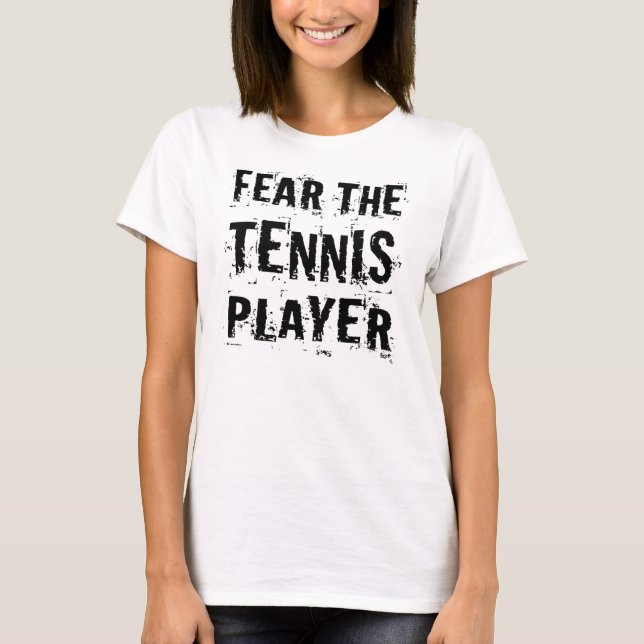 T-shirt Craignez le joueur de tennis (drôle) (Devant)