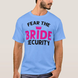 T-shirt Craignez le Mariage de sécurité de la mariée Premi