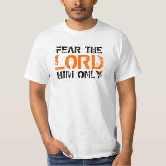T-shirt Craignez le seigneur Him Only