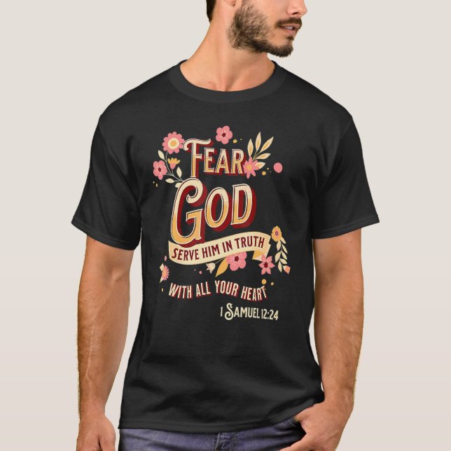 T-shirt Craindre Dieu Le Sert En Vérité Avec Tout Ton Coeu (Devant)