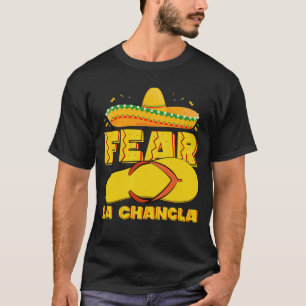 T-shirt Craindre La Chancla Drôle Mexicain Cinco De Mayo