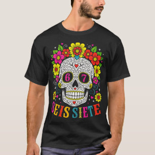 T-shirt Crâne de Sucre Drôle Seis Siete 67 Mème Jour des M